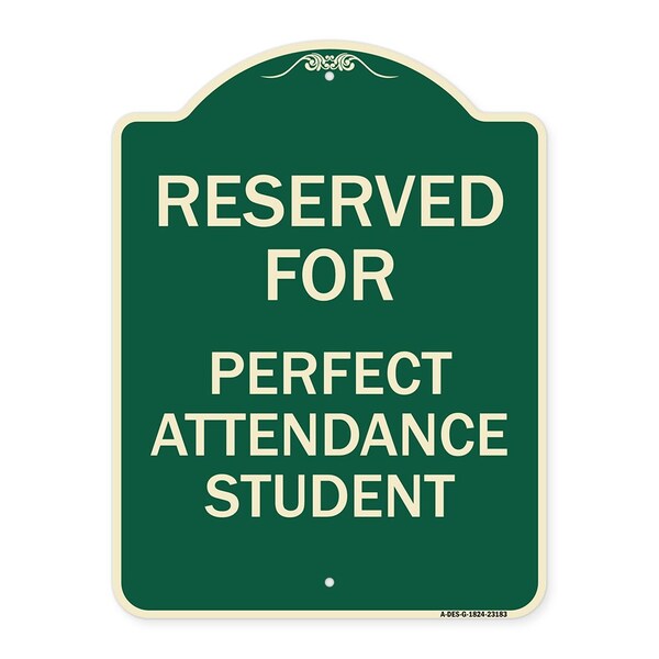 Reserved for Perfect Attendance Student Heavy-Gauge Aluminum Sign, 24" x 18", G-1824-23183